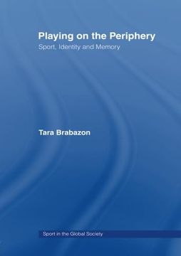 portada Playing on the Periphery (Sport in the Global Society) (en Inglés)