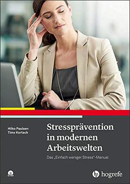 portada Stressprävention in Modernen Arbeitswelten: Das? Einfach Weniger Stress? -Manual (en Alemán)