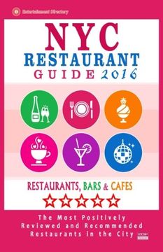 portada NYC Restaurant Guide 2016: Best Rated Restaurants in NYC - 500 restaurants, bars and cafés recommended for visitors, 2016