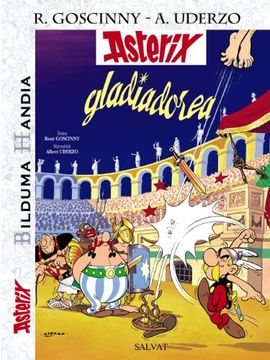 portada Asterix gladiadorea. Bilduma Handia (Euskara - 10 Urte + - Asterix - Bilduma Handia)