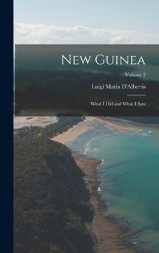 portada New Guinea: What I Did and What I Saw; Volume 2