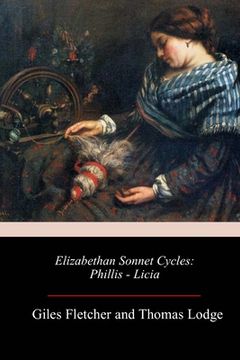 portada Elizabethan Sonnet Cycles: Phillis - Licia (in English)