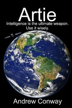 portada Artie: Intelligence is the untimate weapon. Use it wisely. (en Inglés)