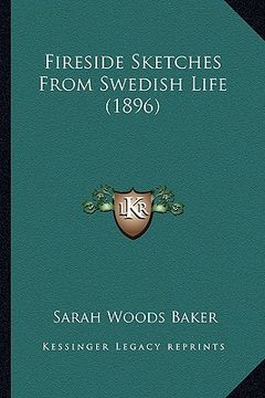 portada fireside sketches from swedish life (1896) (en Inglés)