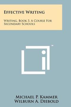 portada effective writing: writing, book 3, a course for secondary schools (en Inglés)