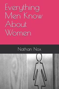 portada Everything Men Know about Women (en Inglés)
