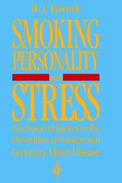 portada smoking, personality and stress: psychosocial factors in the prevention of cancer and coronary heart disease