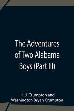 portada The Adventures Of Two Alabama Boys (Part III) (en Inglés)