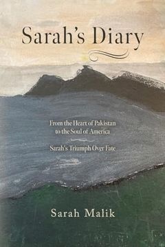 portada Sarah's Diary: From the Heart of Pakistan to the Soul of America - Sarah's Triumph Over Fate