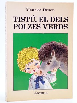 portada Tist? , el Dels Polzes Verds (Maurice Druon) Joventud, 1986. Cat. Ofrt