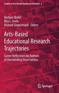 portada Arts-Based Educational Research Trajectories: Career Reflections by Authors of Outstanding Dissertations