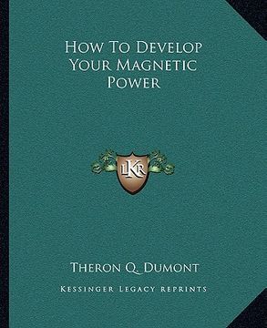 portada how to develop your magnetic power (en Inglés)