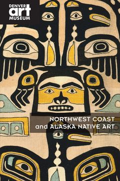 portada Northwest Coast and Alaska Native Art (en Inglés)