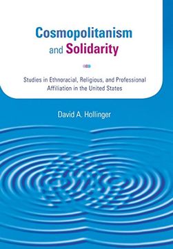 portada Cosmopolitanism and Solidarity: Studies in Ethnoracial, Religious, and Professional Affiliation in the United States (Studies in American Thought and Culture) 