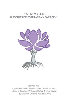 portada Yo También Historias De Esperanza Y Sanación