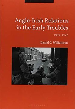 portada Anglo-Irish Relations in the Early Troubles: 1969-1972 (en Inglés)