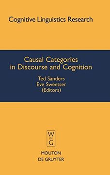 portada Causal Categories in Discourse and Cognition (Cognitive Linguistics Research [Clr]) (en Inglés)