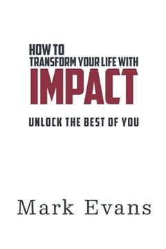 portada How to Transform Your Life With Impact: Unlock the Best of you (en Inglés)