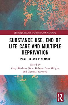 portada Substance Use, end of Life Care and Multiple Deprivation: Practice and Research (Routledge Research in Nursing and Midwifery) 