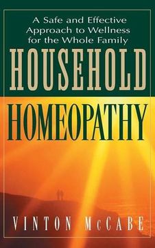 portada Household Homeopathy: A Safe and Effective Approach to Wellness for the Whole Family