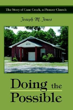 portada doing the possible: the story of cane creek, a pioneer church (in English)