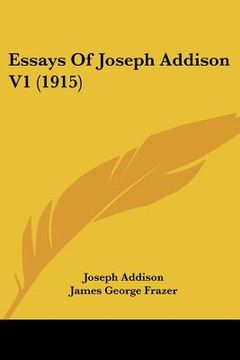 portada essays of joseph addison v1 (1915) (en Inglés)
