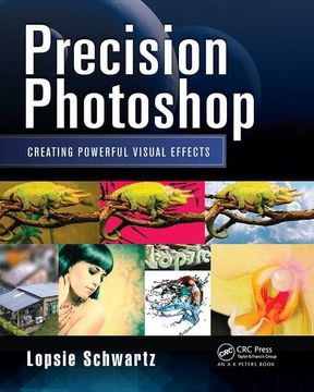 portada Precision Photoshop: Creating Powerful Visual Effects (in English)