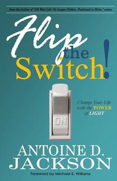 portada Flip the Switch: Change Your Life with the Power of Light (en Inglés)