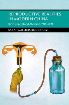 portada Reproductive Realities in Modern China: Birth Control and Abortion, 1911–2021 (Cambridge Studies in the History of the People'S Republic of China) 