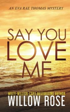 portada Say you Love me: 4 (Eva rae Thomas Mystery) (in English)