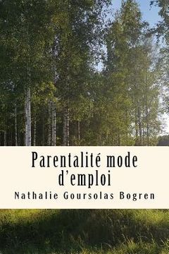 portada Parentalité mode d'emploi: Recueil complet des articles de mon blog 2008-2017 (en Francés)