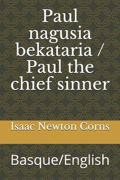portada Paul nagusia bekataria / Paul the chief sinner: Basque/English