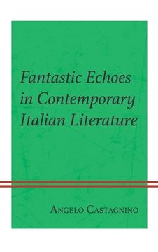 portada Fantastic Echoes in Contemporary Italian Literature (en Inglés)