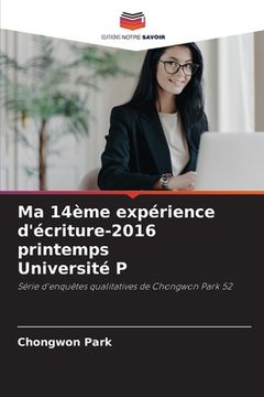 portada Ma 14ème expérience d'écriture-2016 printemps Université P (in French)