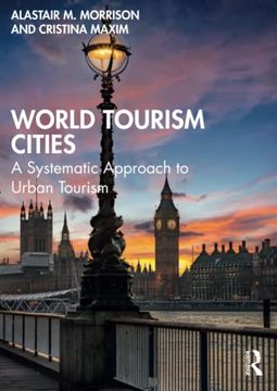portada World Tourism Cities: A Systematic Approach to Urban Tourism (en Inglés)