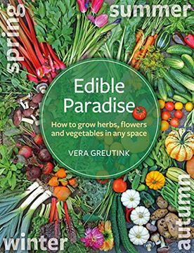 portada Edible Paradise: How to Grow Herbs, Flowers, and Vegetables in any Space (en Inglés)