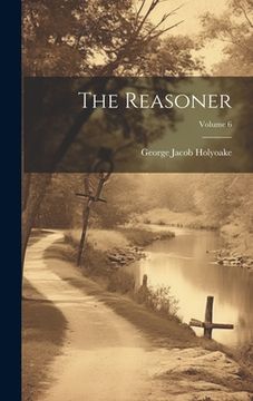 portada The Reasoner; Volume 6 (en Inglés)