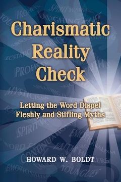 portada Charismatic Reality Check: Letting the Word Dispel Fleshly and Stifling Myths