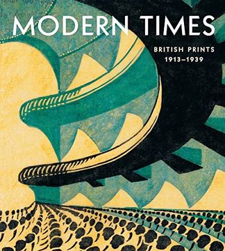 portada Modern Times – British Prints, 1913–1939 (in English)