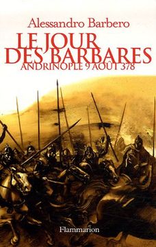 portada Le Jour des Barbares: Andrinople, 9 Août 378