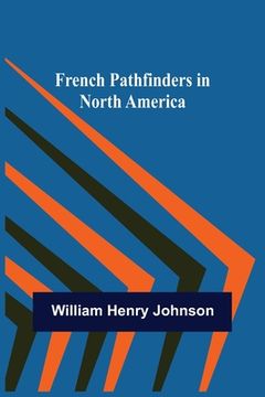 portada French Pathfinders in North America (in English)