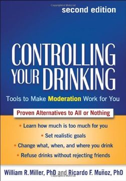 portada Controlling Your Drinking, Second Edition: Tools to Make Moderation Work for you (in English)