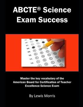 portada Abcte Science Exam Success: Master the Key Vocabulary of the American Board for Certification of Teacher Excellence Science Exam