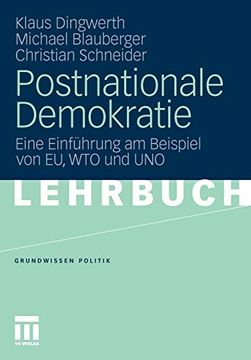 portada Postnationale Demokratie: Eine Einführung am Beispiel von eu, wto und uno (en Alemán)