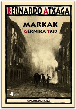 portada Markak. Gernika 1937 (Upaingoa Saila)