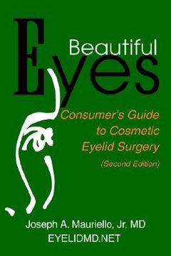 portada beautiful eyes: consumer guide to cosmetic eyelid surgery