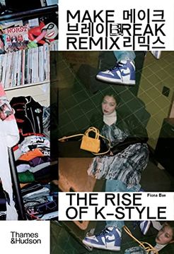 portada Make Break Remix: The Rise of K-Style (en Inglés)