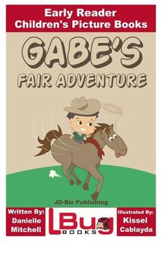 portada Gabe's Fair Adventure - Early Reader - Children's Picture Books (en Inglés)