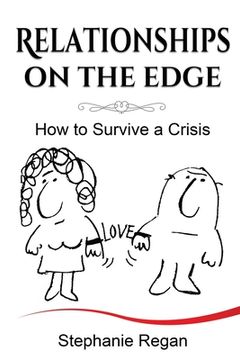 portada Relationships on the Edge: How to Survive a Crisis (en Inglés)