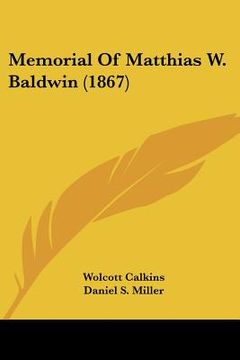 portada memorial of matthias w. baldwin (1867)